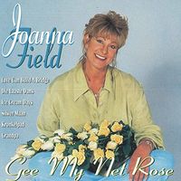 Joanna Field - Gee My Net Rose
